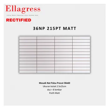 Keramik Ellagress Precut 36NP 215PT MATT - 2.5x15cm. 30x60cm. Putih Matt